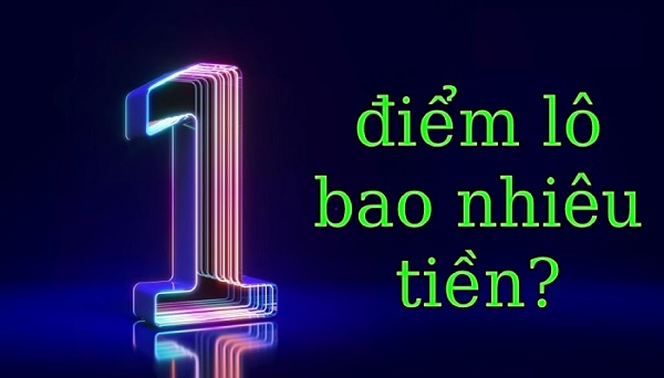 10 điểm lô bao nhiêu tiền