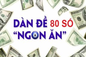 Nuôi dàn đề 80 số bất bại đánh quanh năm dễ trúng