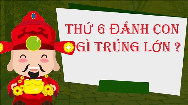 lô hay về ngày thứ 6 