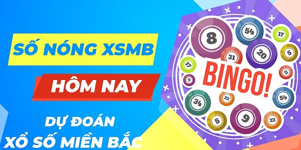 Số nóng XSMB hôm nay 1