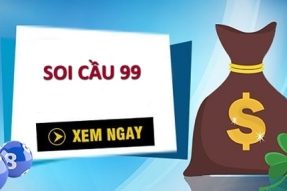 Soi cầu 99 đơn giản, hiệu quả chắc chắn thành công 100%