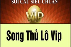 Song thủ lô miễn phí hôm nay chuẩn không cần chỉnh