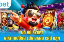 Nổ Hũ 8xbet – Săn Thưởng Khủng Mỗi Ngày Không Giới Hạn