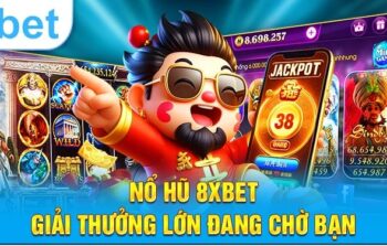 Nổ Hũ 8xbet – Săn Thưởng Khủng Mỗi Ngày Không Giới Hạn
